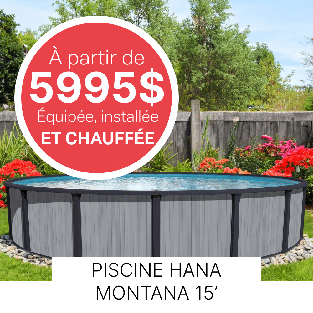 Promo piscine hors terre Hana Montana équipée, installée et chauffée à partir de seulement 5995$